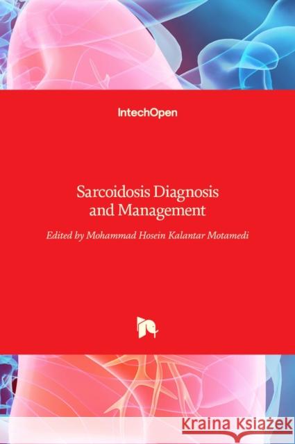Sarcoidosis: Diagnosis and Management Mohammad Hosein Motamedi 9789533074146 Intechopen - książka