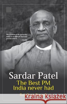 Sardar Patel: The Best PM India Never Had Rajnikant Puranik 9781724121035 Independently Published - książka