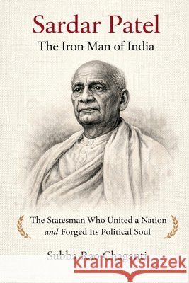 Sardar Patel: The Iron Man of India Subba Rao Chaganti 9789347311086 BS Publications - książka