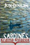 Sardines Jon Doolan 9781547065752 Createspace Independent Publishing Platform