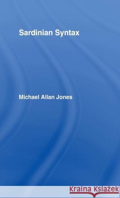 Sardinian Syntax Michael Allan Jones 9780415049221 Routledge - książka