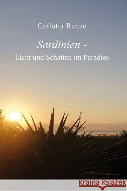 Sardinien - Licht und Schatten im Paradies Carlotta Renzo   9783734554674 Tredition Gmbh - książka