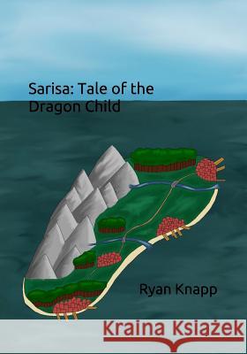 Sarisa: Tale of the Dragon Child Caroline Brad Ryan Knapp 9781076252241 Independently Published - książka