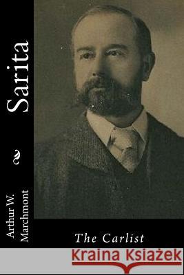 Sarita: The Carlist Arthur W. Marchmont 9781540807410 Createspace Independent Publishing Platform - książka