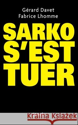 Sarko s'Est Tuer Davet-G+lhomme-F 9782234078987 Stock - książka