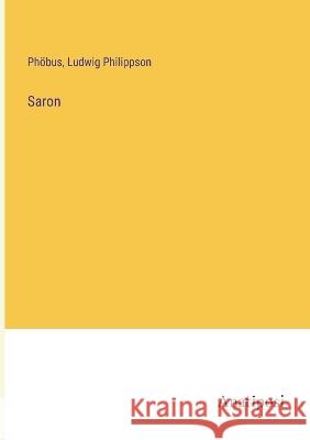 Saron Phoebus Ludwig Philippson  9783382013882 Anatiposi Verlag - książka
