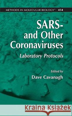 Sars- And Other Coronaviruses: Laboratory Protocols Cavanagh, Dave 9781588298676 Humana Press - książka