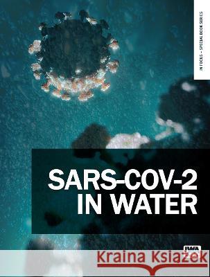 Sars-Cov-2 in Water Eiji Haramoto Gertjan J. Medema John Scott Meschke 9781789063226 IWA Publishing (Intl Water Assoc) - książka