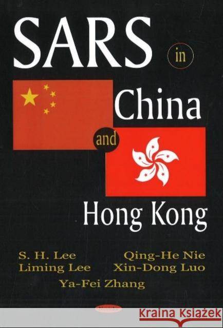 SARS in China & Hong Kong S H Lee, Qing-He Nie, Liming Lee, Xina Dong Luo, Ya-Fei Zhang 9781594546785 Nova Science Publishers Inc - książka