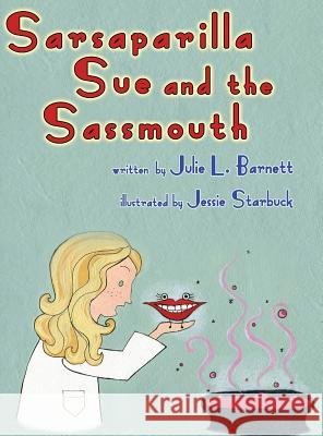 Sarsaparilla Sue and the Sassmouth    9781936688869 Compass Flower Press - książka
