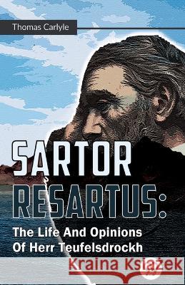 Sartor Resartus: The Life And Opinions Of Herr Teufelsdrockh Thomas Carlyle   9789357487146 Double 9 Booksllp - książka