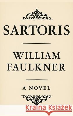 Sartoris William Faulker 9781515465973 Wilder Publications - książka