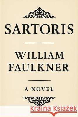 Sartoris William Faulker 9781515466000 Wilder Publications - książka