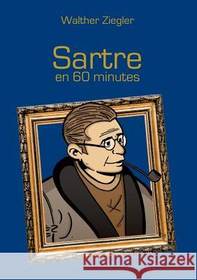 Sartre en 60 minutes Walther Ziegler 9782322109715 Books on Demand - książka