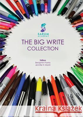 Sarum Academy's the Big Write Collection Ben Franks, Jennifer K. Marsh 9781326032654 Lulu.com - książka