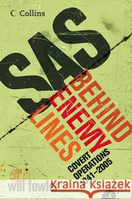 SAS Behind Enemy Lines Fowler, William 9780007199907 HarperCollins Publishers - książka
