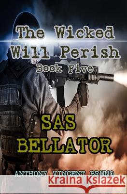 SAS Bellator Bruno Anthony Vincent Bruno 9798754190306 Independently published - książka