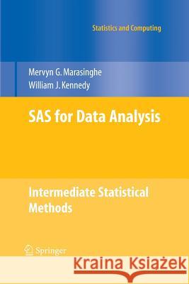 SAS for Data Analysis: Intermediate Statistical Methods Marasinghe, Mervyn G. 9781489987723 Springer - książka