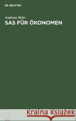 SAS für Ökonomen Andreas Behr 9783486251630 Walter de Gruyter - książka