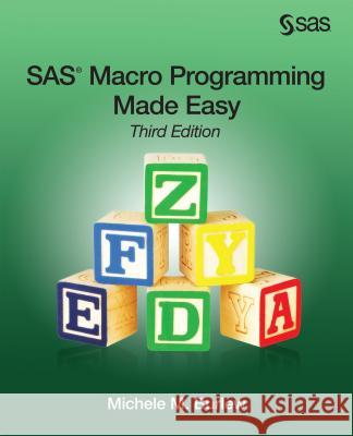 SAS Macro Programming Made Easy, Third Edition Michele M Burlew 9781612906935 SAS Institute - książka