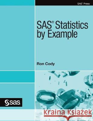 SAS Statistics by Example Ron Cody 9781635269109 SAS Institute - książka