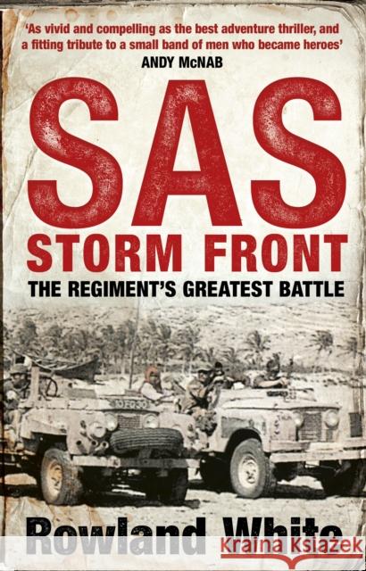 SAS: Storm Front: The Storming Bestseller from the Author of Harrier 809 Rowland White 9780552160216 CORGI BOOKS - książka