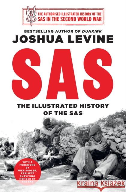 SAS: The Illustrated History of the SAS Joshua Levine 9780008549954 HarperCollins Publishers - książka