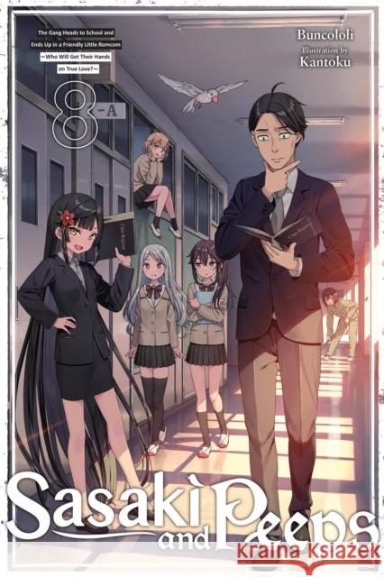 Sasaki and Peeps, Vol. 8 (light novel) Kantoku Kantoku 9798855408416 Little, Brown & Company - książka