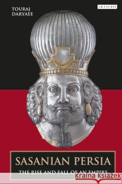 Sasanian Persia : The Rise and Fall of an Empire Touraj Daryaee 9781850438984  - książka