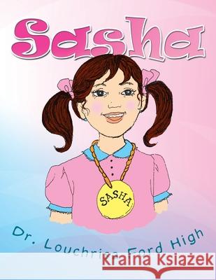 Sasha Dr Louchrisa Ford High 9781450022910 Xlibris Us - książka