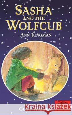 Sasha and the Wolfcub Ann Jungman, Cliff Wright 9780006752042 HarperCollins Publishers - książka