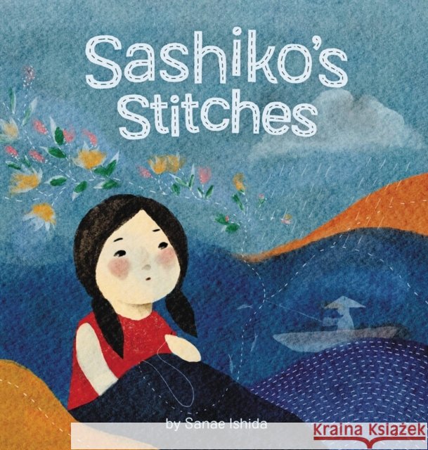 Sashiko's Stitches Sanae Ishida Sanae Ishida 9781546005339 Worthy Kids - książka