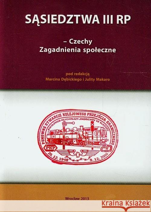 Sąsiedztwa III RP Czechy zagadnienia społeczne  9788362584321 Gajt - książka