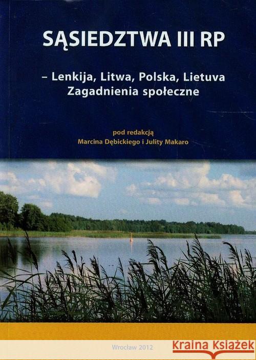 Sąsiedztwa III RP Lenkija Litwa Polska Lietuva Zagadnienia społeczne  9788362584161 Gajt - książka