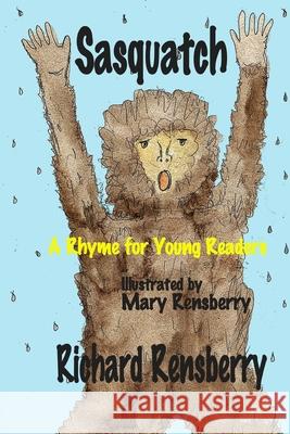 Sasquatch: A Rhyme for Young Readers Mary Rensberry Richard Rensberry 9781940736518 Quickturtle Books LLC - książka