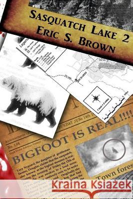 Sasquatch Lake 2 Eric S. Brown 9781978367890 Createspace Independent Publishing Platform - książka