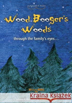 Sasquatch Tales: Woodbooger's Woods Dana Lynd 9781478751311 Outskirts Press - książka