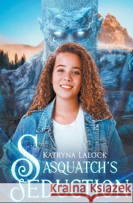 Sasquatch's Seduction Katryna Lalock   9798215159002 Katryna Lalock - książka