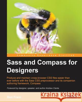 Sass and Compass for Designers Ben Frain 9781849694544 Packt Publishing - książka