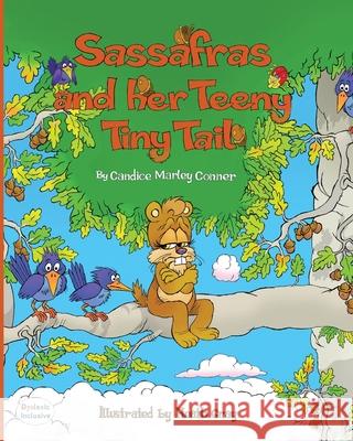 Sassafras and Her Teeny Tiny Tail Marley Conner, Candice 9781643724034 Maclaren-Cochrane Publishing - książka