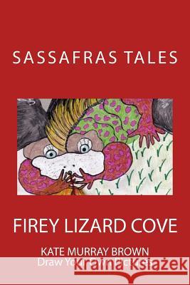 Sassafras Tales: Firey Lizard Cove Kate Brown 9781515047964 Createspace - książka