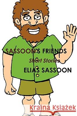 Sassoon's Friends Elias Sassoon 9780557191307 Lulu.com - książka