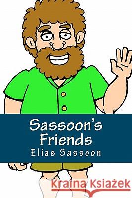 Sassoon's Friends: Short Stories Elias Sassoon 9781449589622 Createspace - książka