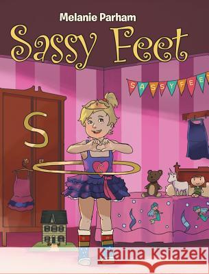 Sassy Feet Melanie Parham 9781642991932 Christian Faith Publishing, Inc. - książka