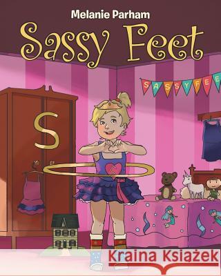 Sassy Feet Melanie Parham 9781644926369 Christian Faith Publishing, Inc. - książka