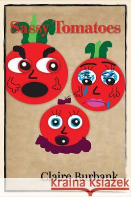 Sassy Tomatoes Claire Burbank 9780997564785 Bookbaby - książka