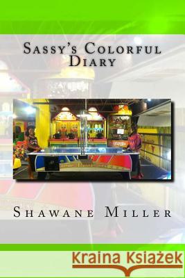 Sassy's Colorful Diary Mrs Shawane Devon Miller Kiavanti Cosie 9781512119411 Createspace - książka