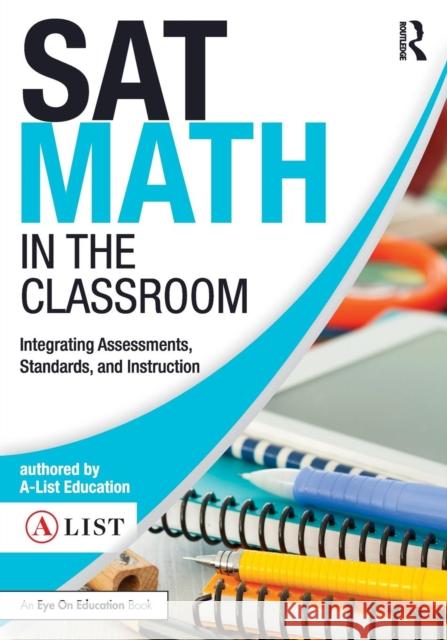 SAT Math in the Classroom: Integrating Assessments, Standards, and Instruction A-List Education 9781138668362 Routledge - książka