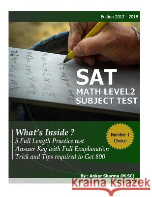 SAT Math Level 2: SAT Mathematics Level 2 Subject Test (5 Complete Test ) MR Ankur Sharma 9781545577721 Createspace Independent Publishing Platform - książka