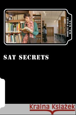 SAT Secrets: How to Master the SAT Exam MS Dorene a. O'Har 9781492126898 Createspace - książka